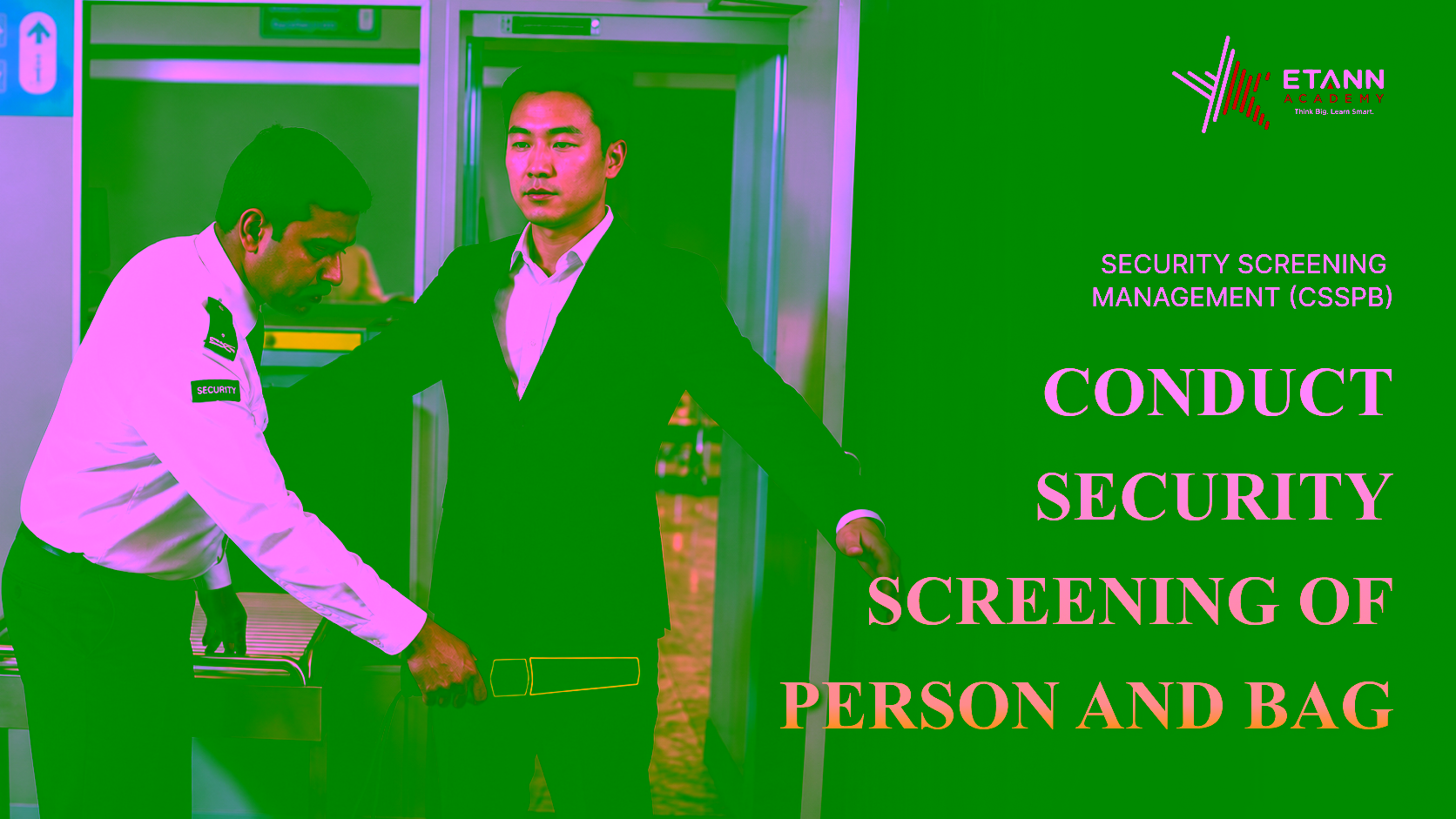 SECURITY SCREENING MANAGEMENT